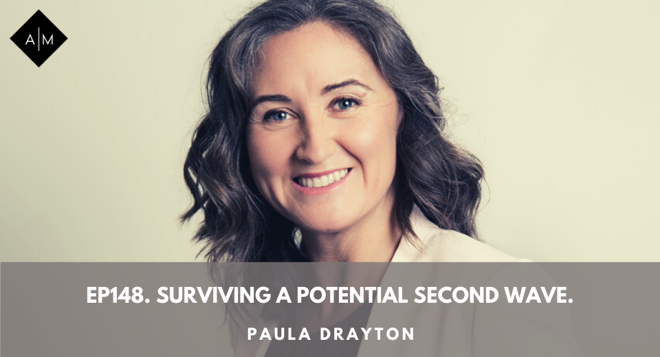 Ep148. Surviving A Potential Second Wave. Paula Drayton